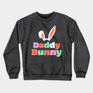 'Daddy Bunny' Easter T-Shirt Crewneck Sweatshirt